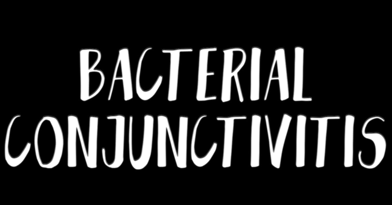 177. Ophthalmology | Bacterial Conjunctivitis