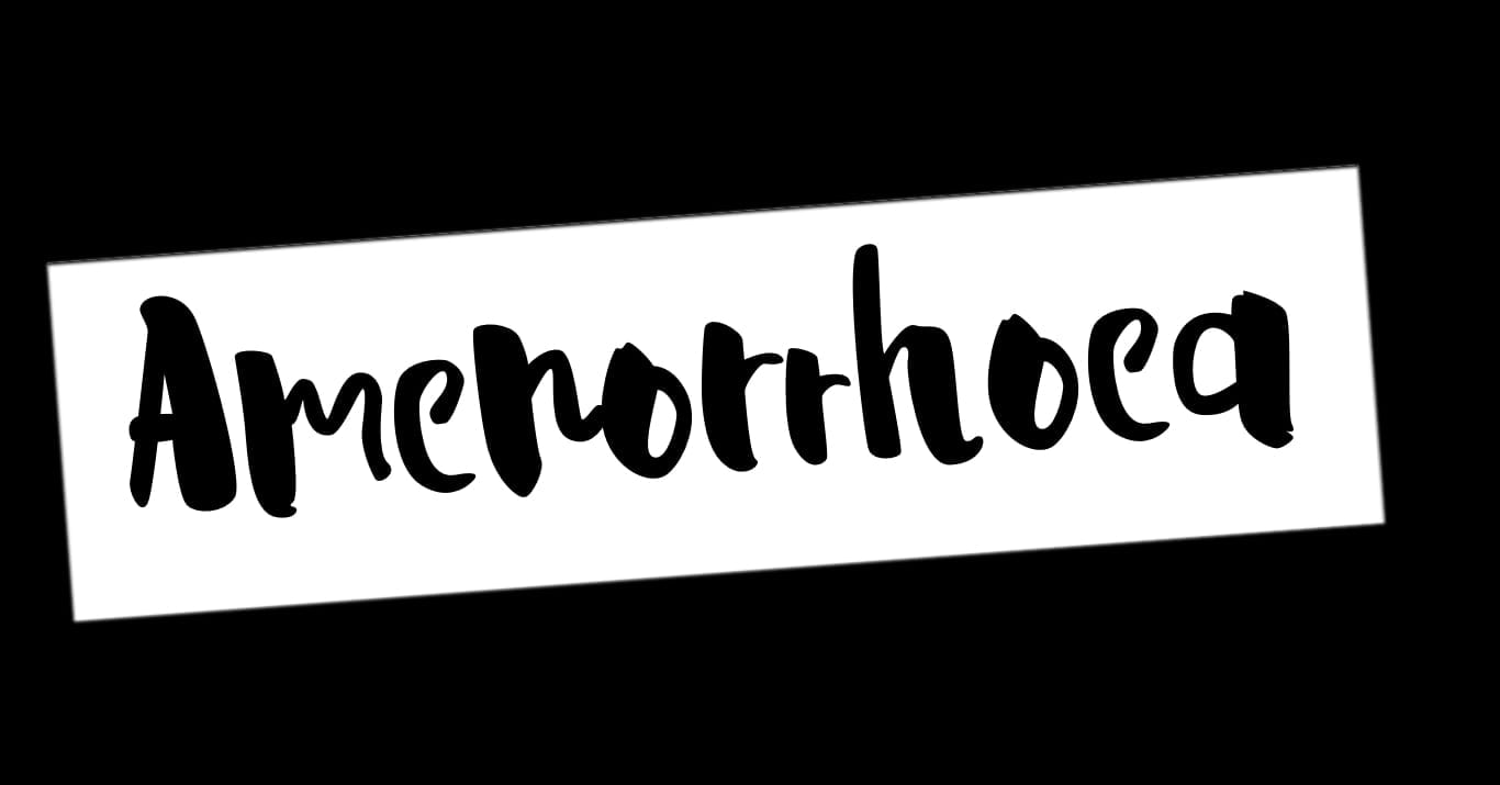 124. Womens Health | Amenorrhoea
