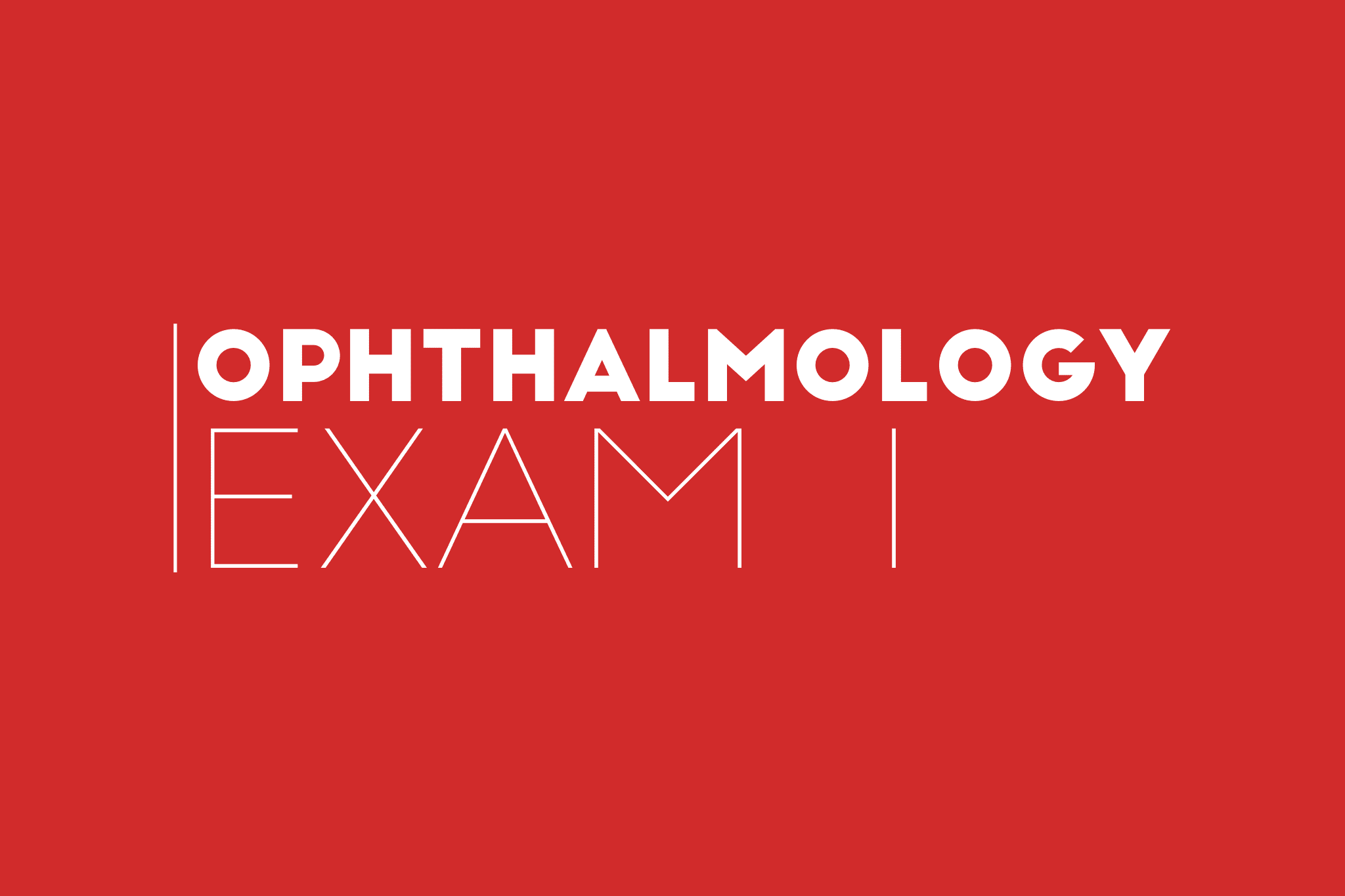 Ophthalmology 1 – KFP Exam
